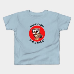 Knock Knock Hoo's There | Owl Pun Kids T-Shirt